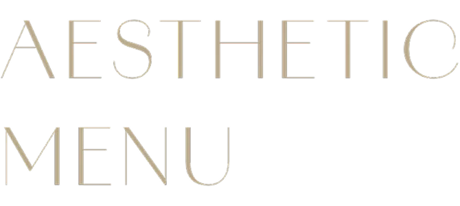 AESTHETIC MENU